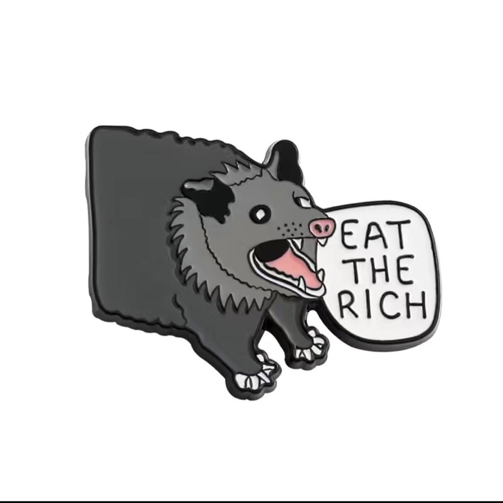 Eat the Rich Funny Possum Pin